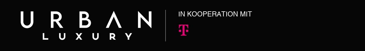 Urban Luxury – in Kooperation mit Telekom